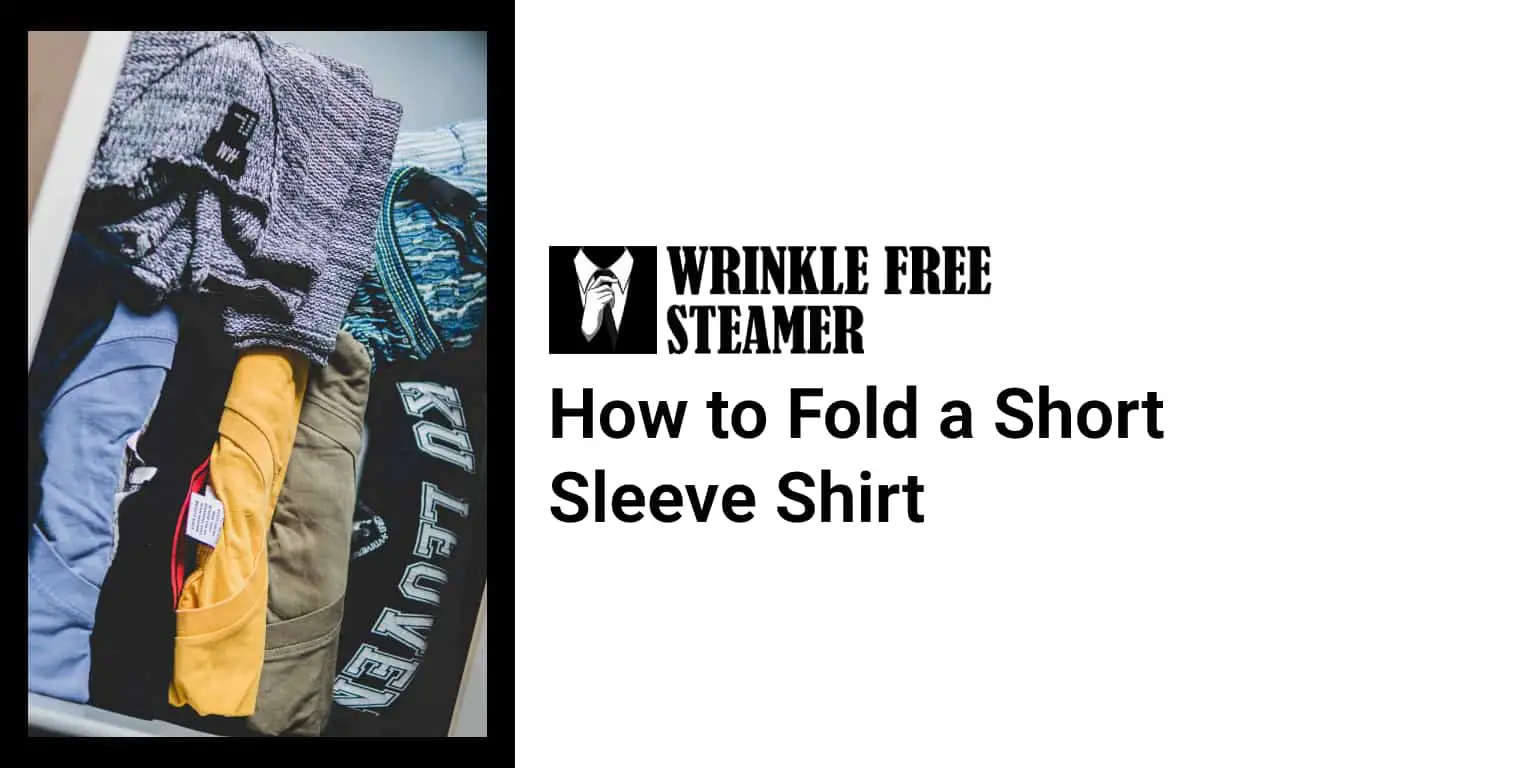 How to Fold a Short Sleeve Shirt