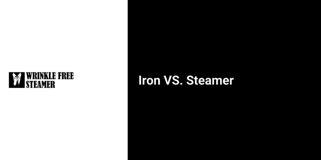 Iron VS. Steamer