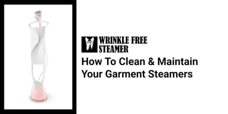 Clean & Maintain Your Garment Steamers